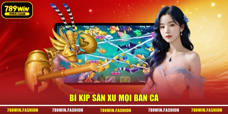 Bí kíp săn xu mọi bàn cá