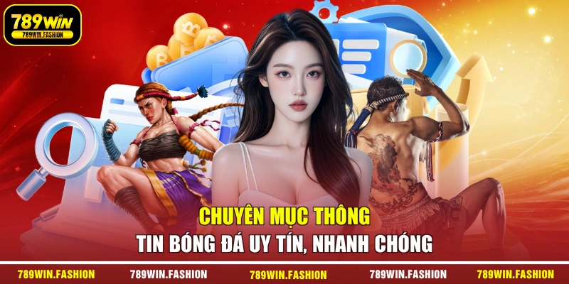 Chuyên mục thông tin bóng đá uy tín, nhanh chóng