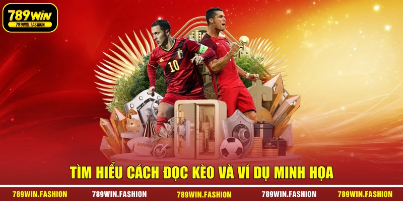 Tìm hiểu cách đọc kèo và ví dụ minh họa