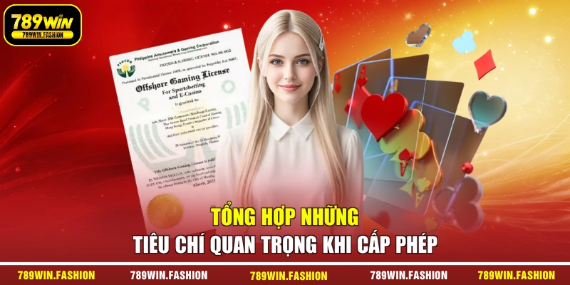Tổng hợp những tiêu chí quan trọng khi cấp phép